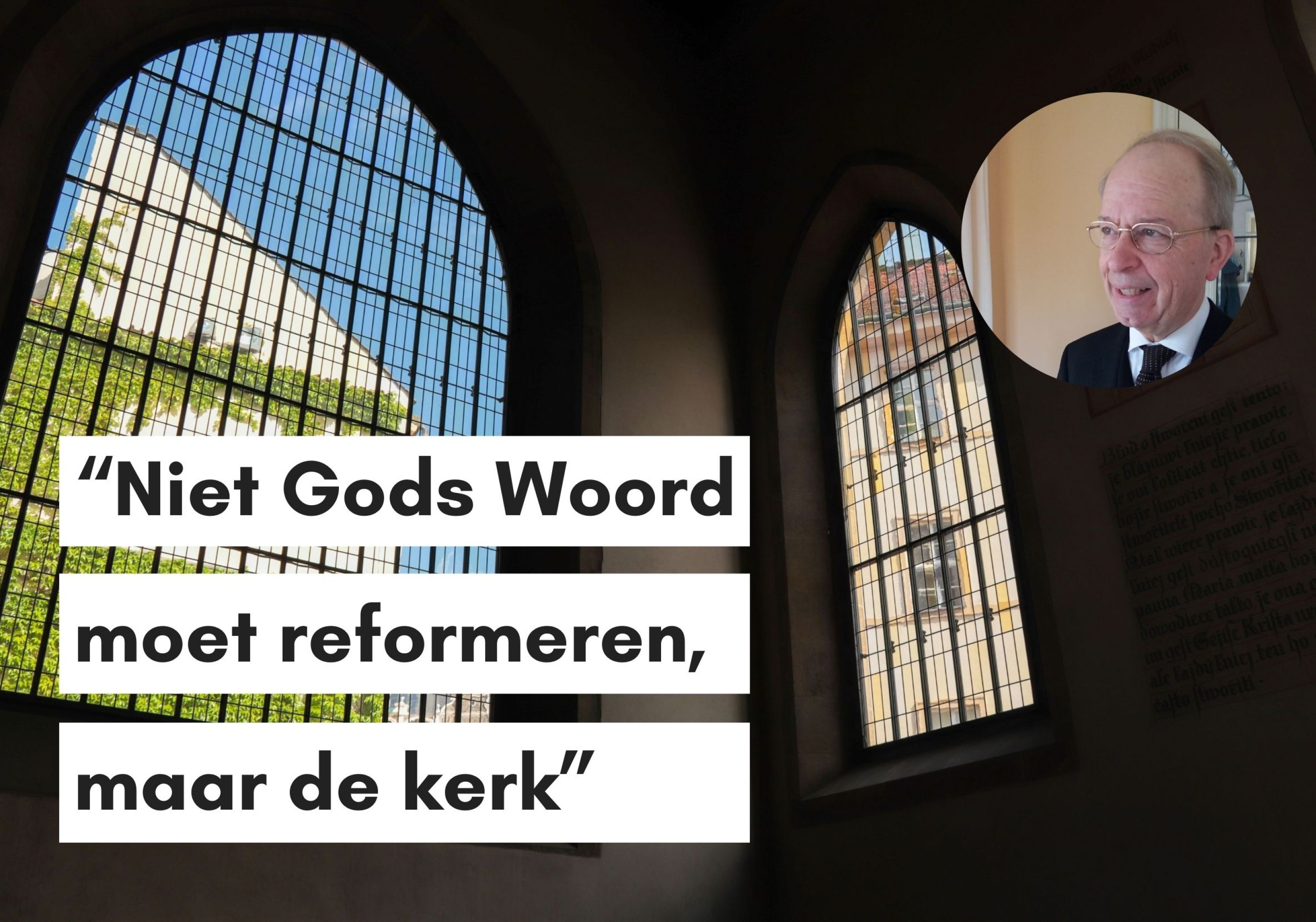 “Niet Gods Woord moet reformeren, maar de kerk”