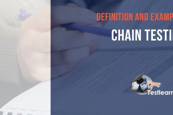 Chain testing: all you need to know | Testlearning