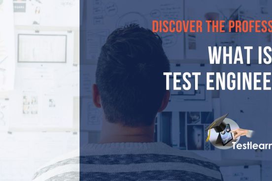 What is a test engineer: Everything you need to know